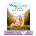 Where is God During Personal Tragedies?